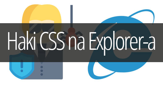 Haki CSS na przeglądarkę Internet Explorer