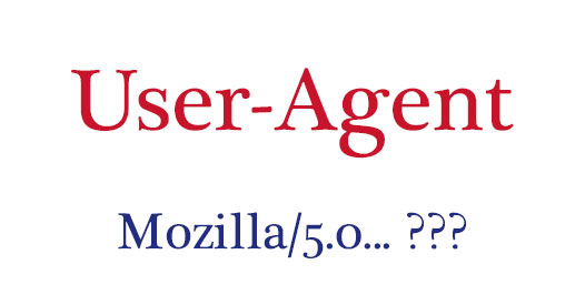 Dlaczego User-Agent zaczyna się od 