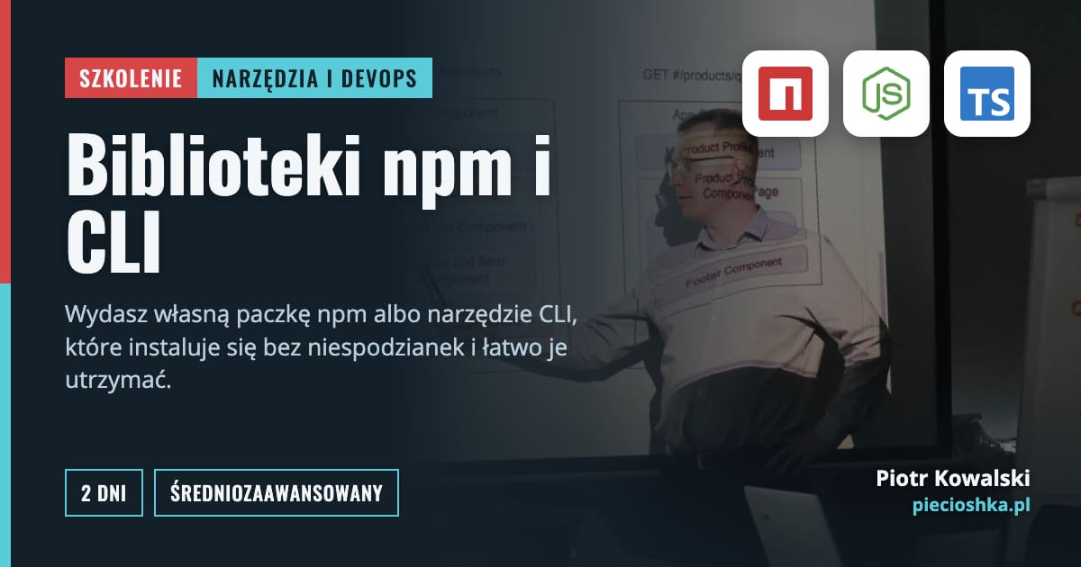 Szkolenie Biblioteki npm i CLI